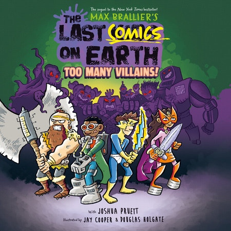 The Last Comics on Earth: Too Many Villains! by Max Brallier & Joshua Pruett