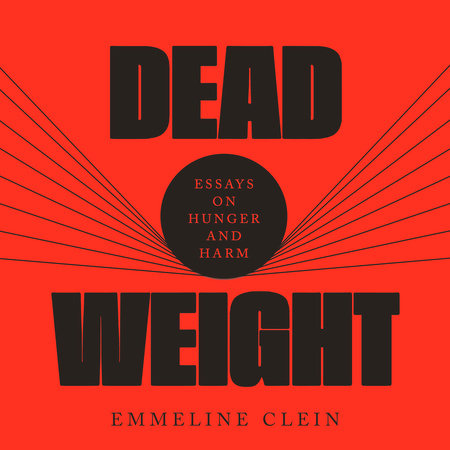 Dead Weight by Emmeline Clein