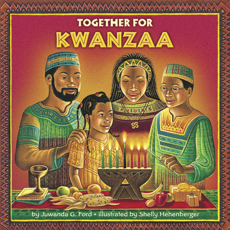 Together for Kwanzaa by Juwanda G. Ford & Shelly Hehenberger