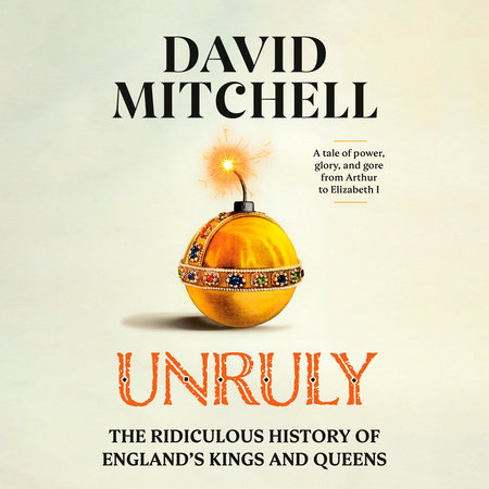 Unruly by David Mitchell