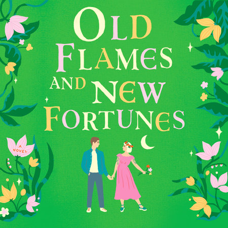 Old Flames and New Fortunes by Sarah Hogle