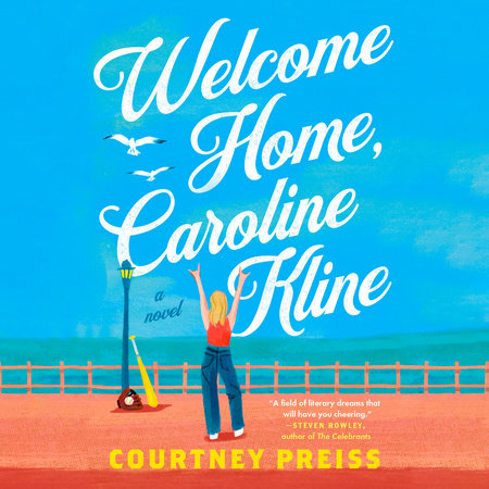 Welcome Home, Caroline Kline by Courtney Preiss
