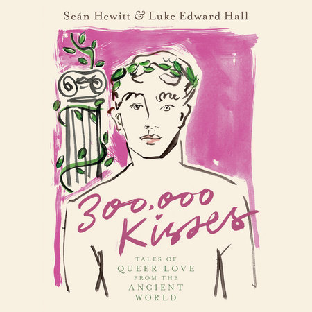 300,000 Kisses by Seán Hewitt & Luke Edward Hall
