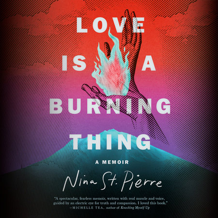 Love Is a Burning Thing by Nina St. Pierre