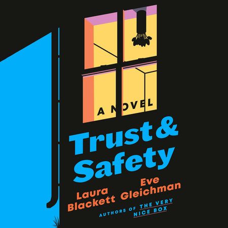 Trust And Safety By Laura Blackett & Eve Gleichman | Penguin Random ...