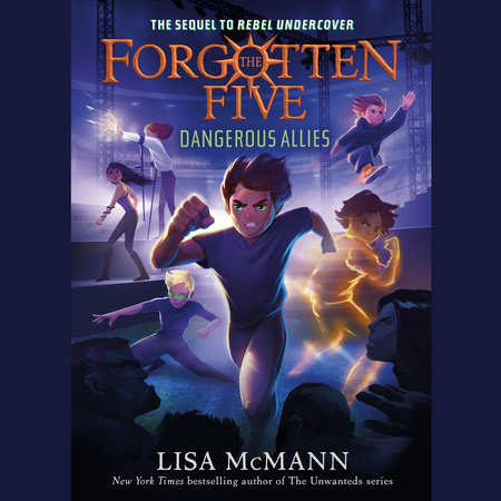 Dangerous Allies (The Forgotten Five, Book 4) by Lisa McMann
