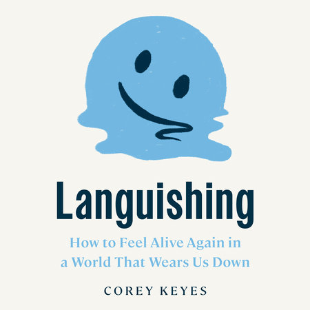 Languishing by Corey Keyes