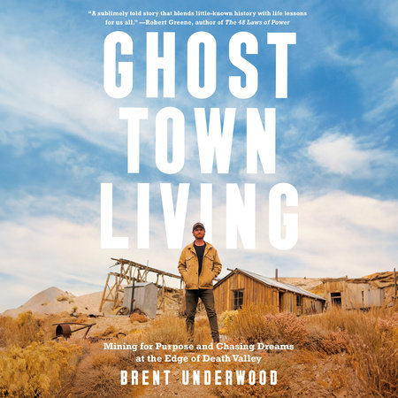Ghost Town Living by Brent Underwood