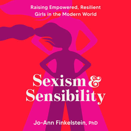 Sexism & Sensibility by Jo-Ann Finkelstein, PhD