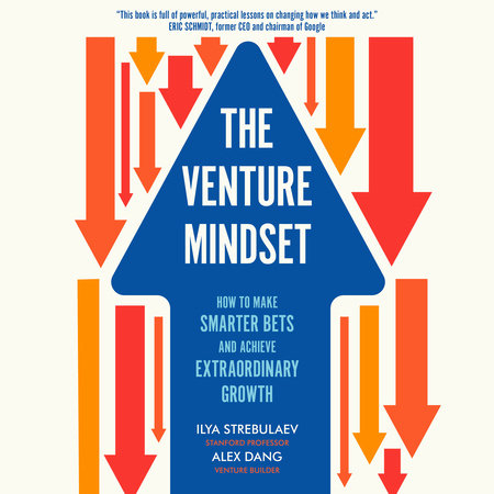 The Venture Mindset by Ilya Strebulaev & Alex Dang