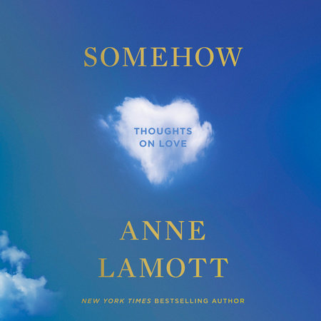 Somehow by Anne Lamott