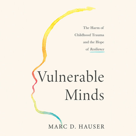 Vulnerable Minds by Marc D. Hauser