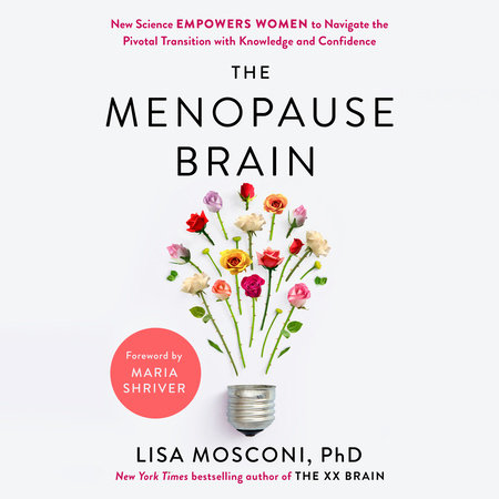 The Menopause Brain by Lisa Mosconi PhD