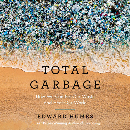 Total Garbage by Edward Humes