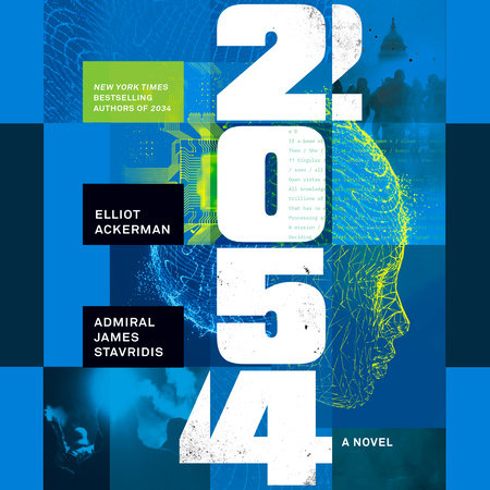 2054 by Elliot Ackerman & Admiral James Stavridis, USN