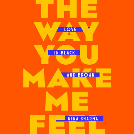 The Way You Make Me Feel by Nina Sharma