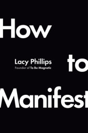 How to Manifest 