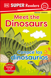 DK Super Readers Pre-Level English-Spanish Bilingual Meet the Dinosaurs â€“ Conoce los dinosaurios 