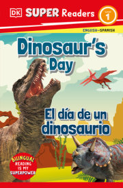 DK Super Readers Level 1 English-Spanish Bilingual Dinosaurâ€™s Day â€“ El dia de un dinosaurio 