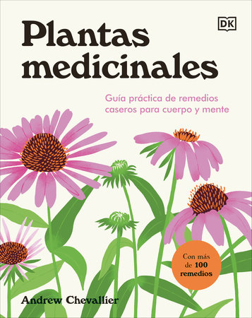 Plantas medicinales (The Home Herbal) by Andrew Chevallier: 9780593848043