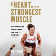 The Heart Is the Strongest Muscle 