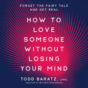 How to Love Someone Without Losing Your Mind 