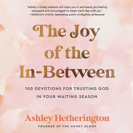 The Joy of the In-Between by Ashley Hetherington
