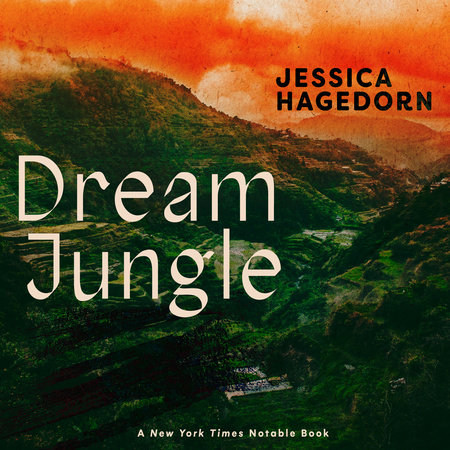 Dream Jungle by Jessica Hagedorn