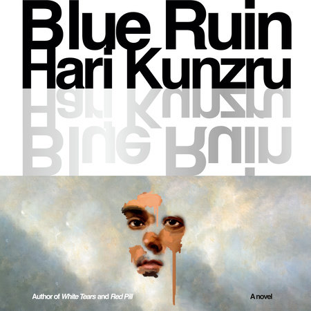 Blue Ruin by Hari Kunzru