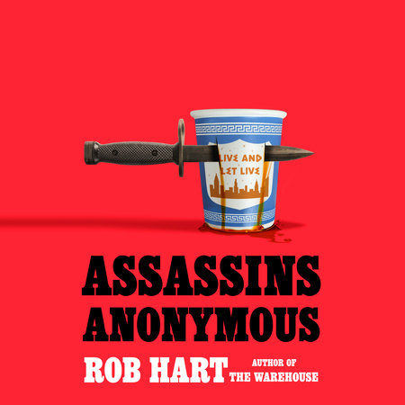 Assassins Anonymous by Rob Hart