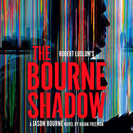 Robert Ludlum's The Bourne Shadow by Brian Freeman