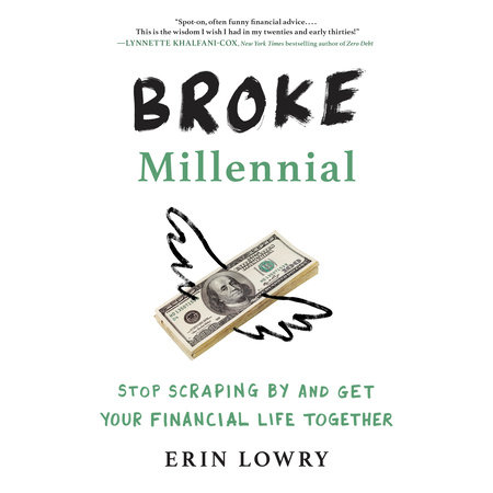 Broke Millennial by Erin Lowry