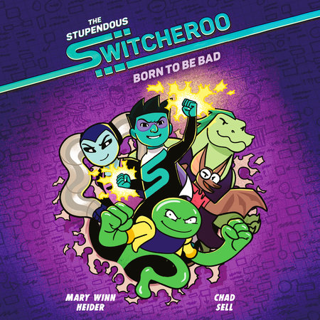 The Stupendous Switcheroo #2: Born to Be Bad by Mary Winn Heider & Chad Sell
