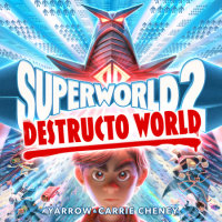 Cover of Superworld #2: Destructo World cover