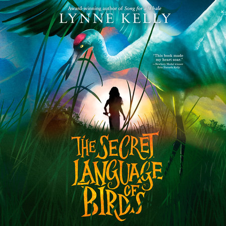 The Secret Language of Birds by Lynne Kelly