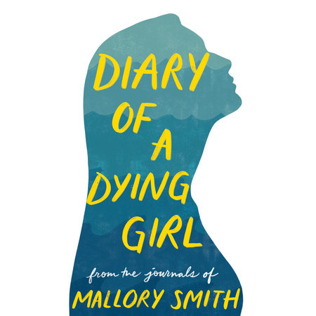 Diary of a Dying Girl by Mallory Smith