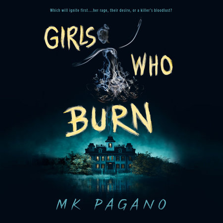 Girls Who Burn by MK Pagano