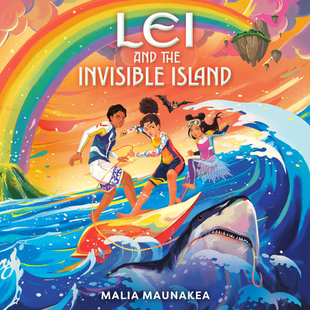 Lei and the Invisible Island by Malia Maunakea