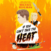 If You Can't Take the Heat 