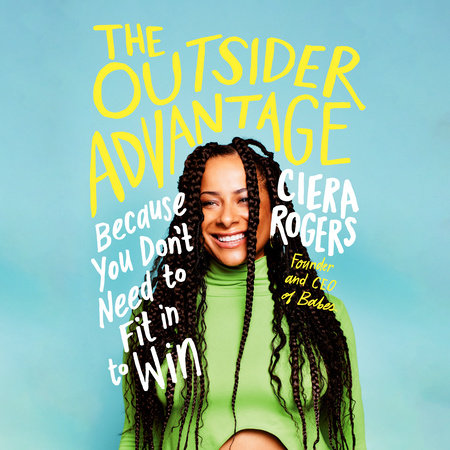 The Outsider Advantage by Ciera Rogers