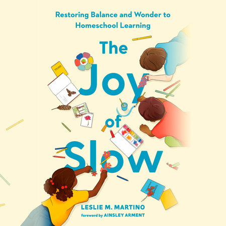 The Joy of Slow by Leslie M. Martino