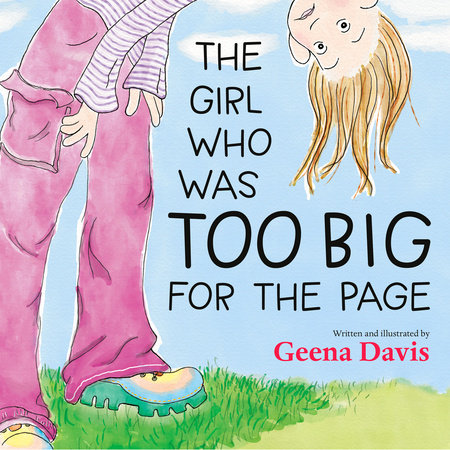The Girl Who Was Too Big for the Page by Geena Davis