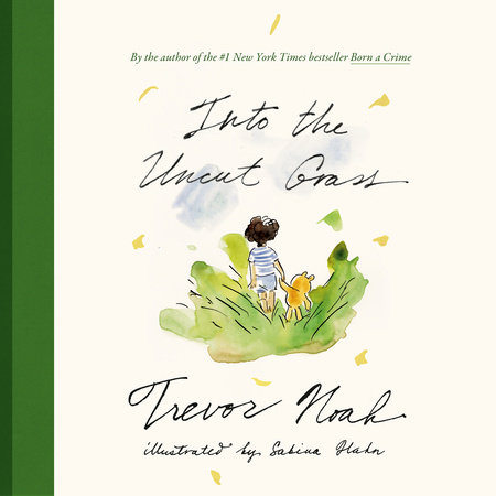 Into the Uncut Grass by Trevor Noah