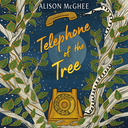 Telephone of the Tree by Alison McGhee