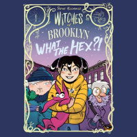 Cover of Witches of Brooklyn: What the Hex?! cover