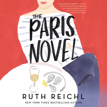 The Paris Novel by Ruth Reichl