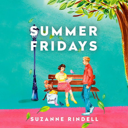 Summer Fridays by Suzanne Rindell