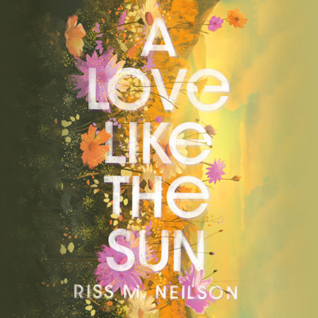 A Love Like the Sun by Riss M. Neilson