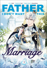Father, I Don't Want This Marriage, Volume 3 