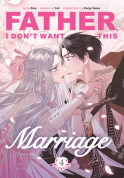 Father, I Don't Want This Marriage, Volume 4 